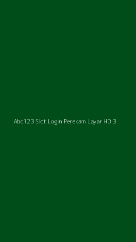 Tampilan Antarmuka Aplikasi Abc123 Slot Login Perekam Layar Hd - 3