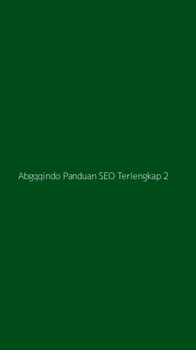 Tampilan Antarmuka Aplikasi Abgqqindo Panduan Seo Terlengkap - 2