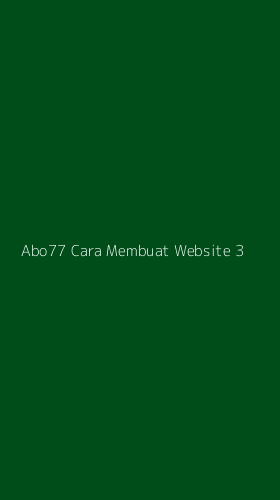 Tampilan Antarmuka Aplikasi Abo77 Cara Membuat Website - 3