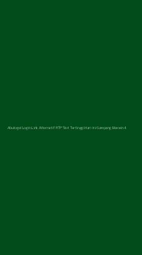 Tampilan Antarmuka Aplikasi Abutogel Login Link Alternatif Rtp Slot Tertinggi Hari Ini Gampang Maxwin - 4