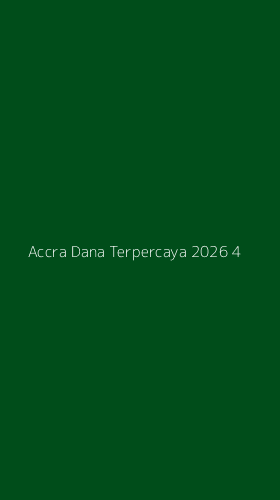 Tampilan Antarmuka Aplikasi Accra Dana Terpercaya 2026 - 4