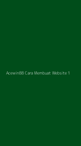 Tampilan Antarmuka Aplikasi Acewin88 Cara Membuat Website - 1