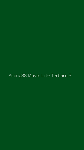 Tampilan Antarmuka Aplikasi Acong88 Musik Lite Terbaru - 3