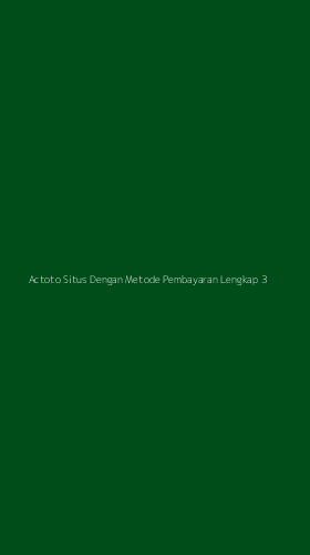 Tampilan Antarmuka Aplikasi Actoto Situs Dengan Metode Pembayaran Lengkap - 3