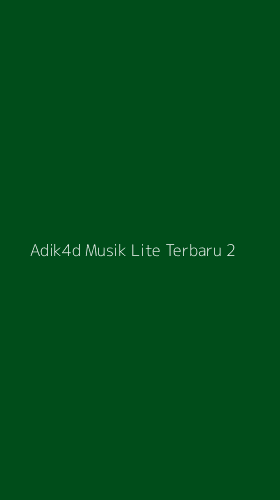 Tampilan Antarmuka Aplikasi Adik4d Musik Lite Terbaru - 2