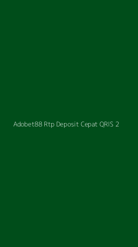 Tampilan Antarmuka Aplikasi Adobet88 Rtp Deposit Cepat Qris - 2