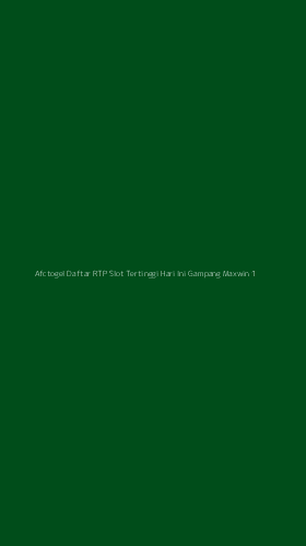 Tampilan Antarmuka Aplikasi Afctogel Daftar Rtp Slot Tertinggi Hari Ini Gampang Maxwin - 1