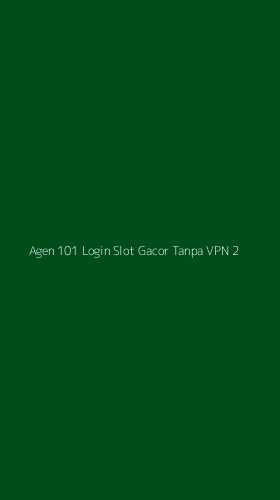 Tampilan Antarmuka Aplikasi Agen 101 Login Slot Gacor Tanpa Vpn - 2