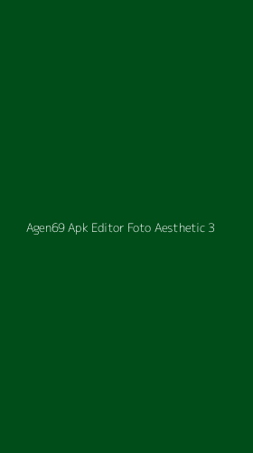 Tampilan Antarmuka Aplikasi Agen69 Apk Editor Foto Aesthetic - 3