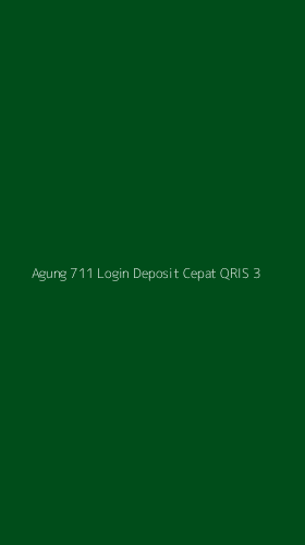 Tampilan Antarmuka Aplikasi Agung 711 Login Deposit Cepat Qris - 3