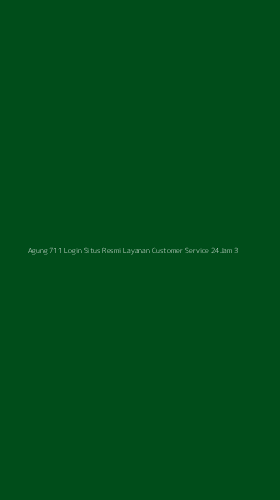 Tampilan Antarmuka Aplikasi Agung 711 Login Situs Resmi Layanan Customer Service 24jam - 3