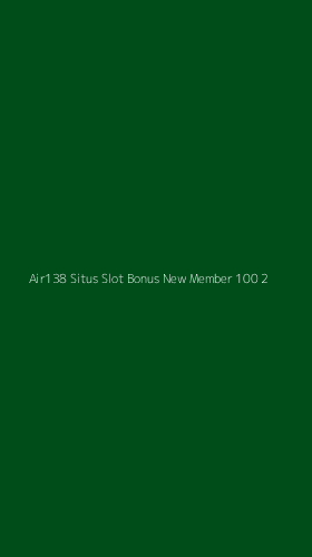 Tampilan Antarmuka Aplikasi Air138 Situs Slot Bonus New Member 100 - 2