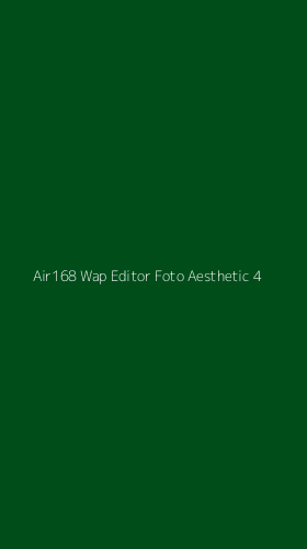 Tampilan Antarmuka Aplikasi Air168 Wap Editor Foto Aesthetic - 4