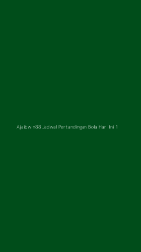 Tampilan Antarmuka Aplikasi Ajaibwin88 Jadwal Pertandingan Bola Hari Ini - 1