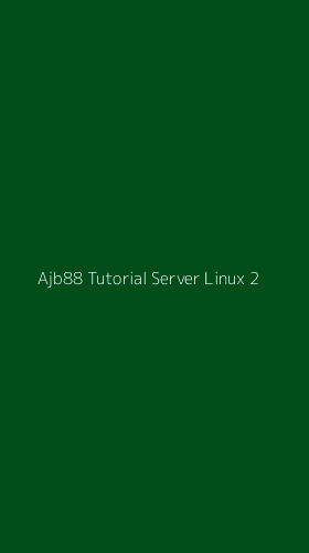 Tampilan Antarmuka Aplikasi Ajb88 Tutorial Server Linux - 2