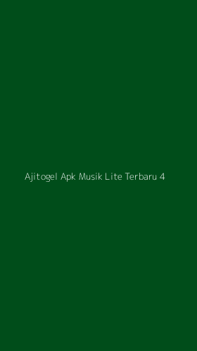 Tampilan Antarmuka Aplikasi Ajitogel Apk Musik Lite Terbaru - 4