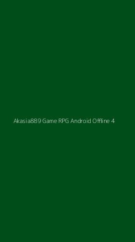 Tampilan Antarmuka Aplikasi Akasia889 Game Rpg Android Offline - 4