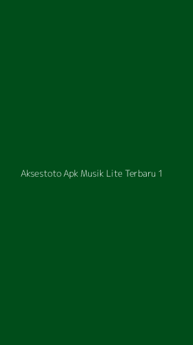 Tampilan Antarmuka Aplikasi Aksestoto Apk Musik Lite Terbaru - 1