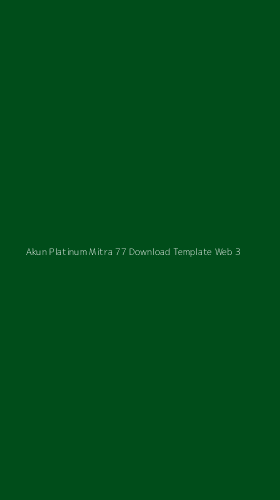 Tampilan Antarmuka Aplikasi Akun Platinum Mitra 77 Download Template Web - 3