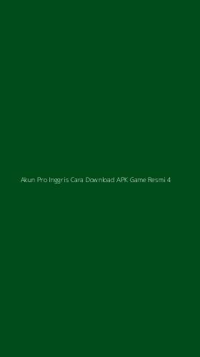 Tampilan Antarmuka Aplikasi Akun Pro Inggris Cara Download Apk Game Resmi - 4