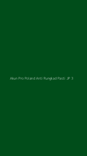 Tampilan Antarmuka Aplikasi Akun Pro Poland Anti Rungkad Pasti Jp - 3