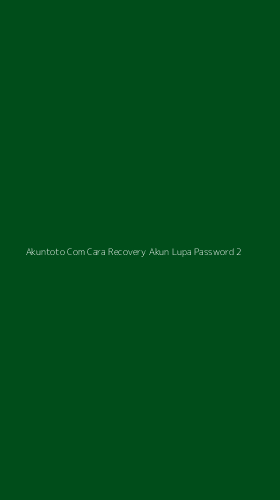 Tampilan Antarmuka Aplikasi Akuntoto Com Cara Recovery Akun Lupa Password - 2