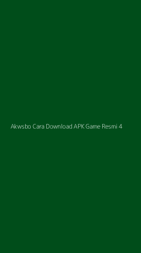 Tampilan Antarmuka Aplikasi Akwsbo Cara Download Apk Game Resmi - 4