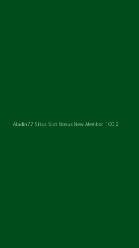 Tampilan Antarmuka Aplikasi Aladin77 Situs Slot Bonus New Member 100 - 2