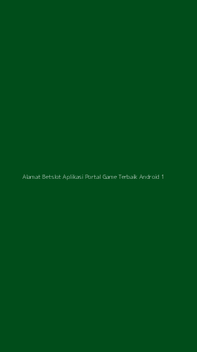 Tampilan Antarmuka Aplikasi Alamat Betslot Aplikasi Portal Game Terbaik Android - 1