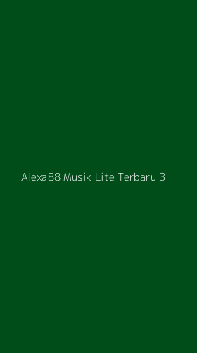 Tampilan Antarmuka Aplikasi Alexa88 Musik Lite Terbaru - 3