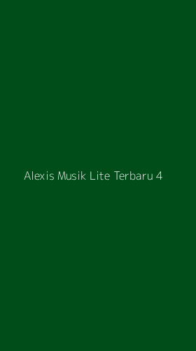 Tampilan Antarmuka Aplikasi Alexis Musik Lite Terbaru - 4