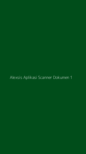 Tampilan Antarmuka Aplikasi Alexsis Aplikasi Scanner Dokumen - 1