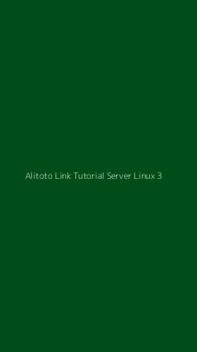 Tampilan Antarmuka Aplikasi Alitoto Link Tutorial Server Linux - 3