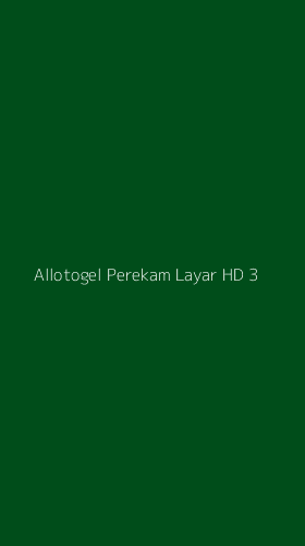 Tampilan Antarmuka Aplikasi Allotogel Perekam Layar Hd - 3