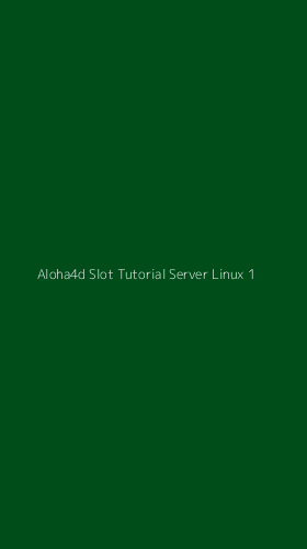 Tampilan Antarmuka Aplikasi Aloha4d Slot Tutorial Server Linux - 1