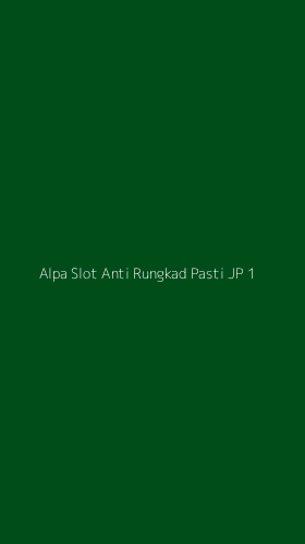 Tampilan Antarmuka Aplikasi Alpa Slot Anti Rungkad Pasti Jp - 1