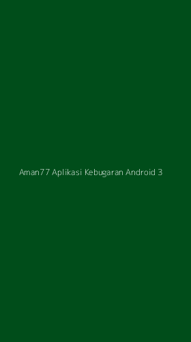Tampilan Antarmuka Aplikasi Aman77 Aplikasi Kebugaran Android - 3