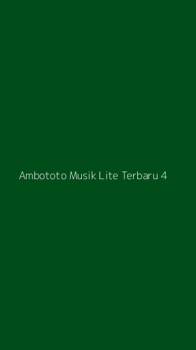 Tampilan Antarmuka Aplikasi Ambototo Musik Lite Terbaru - 4
