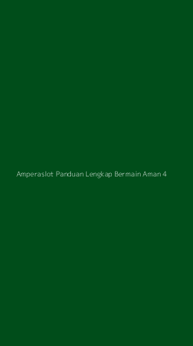 Tampilan Antarmuka Aplikasi Amperaslot Panduan Lengkap Bermain Aman - 4