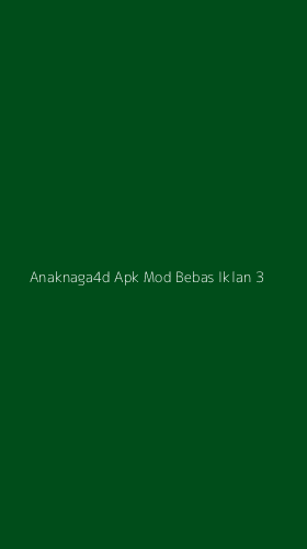 Tampilan Antarmuka Aplikasi Anaknaga4d Apk Mod Bebas Iklan - 3