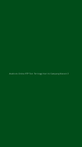 Tampilan Antarmuka Aplikasi Anaktoto Online Rtp Slot Tertinggi Hari Ini Gampang Maxwin - 3