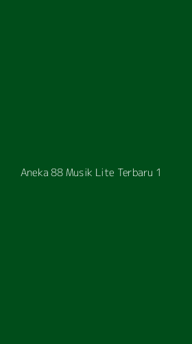 Tampilan Antarmuka Aplikasi Aneka 88 Musik Lite Terbaru - 1