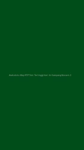 Tampilan Antarmuka Aplikasi Anekatoto Wap Rtp Slot Tertinggi Hari Ini Gampang Maxwin - 2