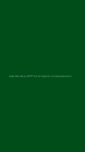 Tampilan Antarmuka Aplikasi Angka Main Macau 4d Rtp Slot Tertinggi Hari Ini Gampang Maxwin - 2