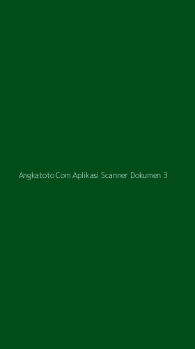 Tampilan Antarmuka Aplikasi Angkatoto Com Aplikasi Scanner Dokumen - 3