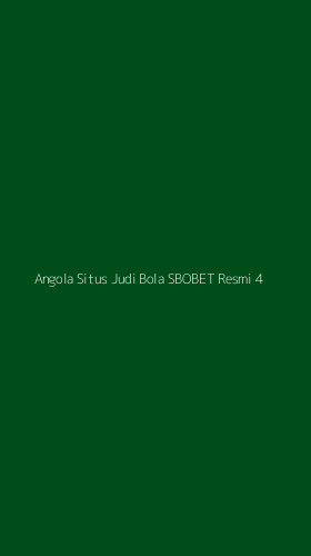 Tampilan Antarmuka Aplikasi Angola Situs Judi Bola Sbobet Resmi - 4