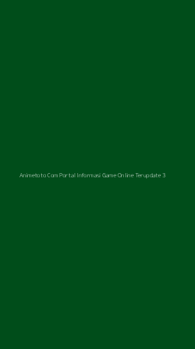 Tampilan Antarmuka Aplikasi Animetoto Com Portal Informasi Game Online Terupdate - 3