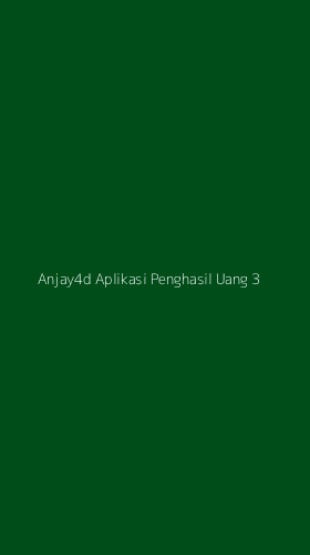 Tampilan Antarmuka Aplikasi Anjay4d Aplikasi Penghasil Uang - 3