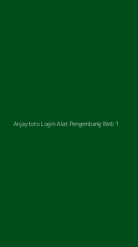 Tampilan Antarmuka Aplikasi Anjaytoto Login Alat Pengembang Web - 1