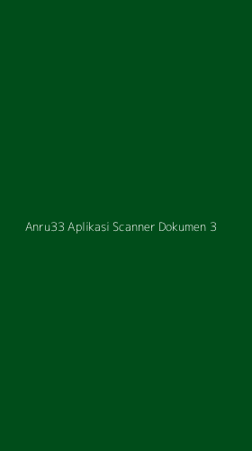 Tampilan Antarmuka Aplikasi Anru33 Aplikasi Scanner Dokumen - 3